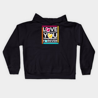 Love You Forever Kids Hoodie